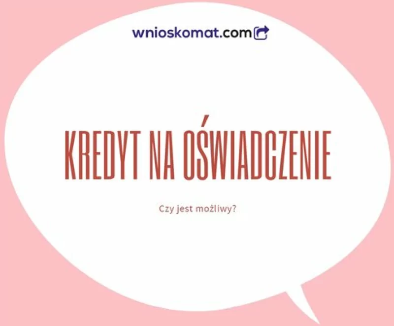 kredyt na oświadczenie