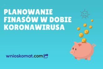 Planowanie finansów w dobie pandemii koronawirusa