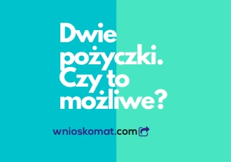 Więcej niż jedna pożyczka - czy to możliwe?